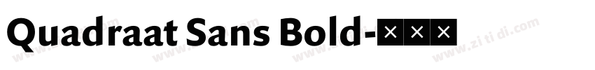 Quadraat Sans Bold字体转换 Quadraat Sans Bold字体转换